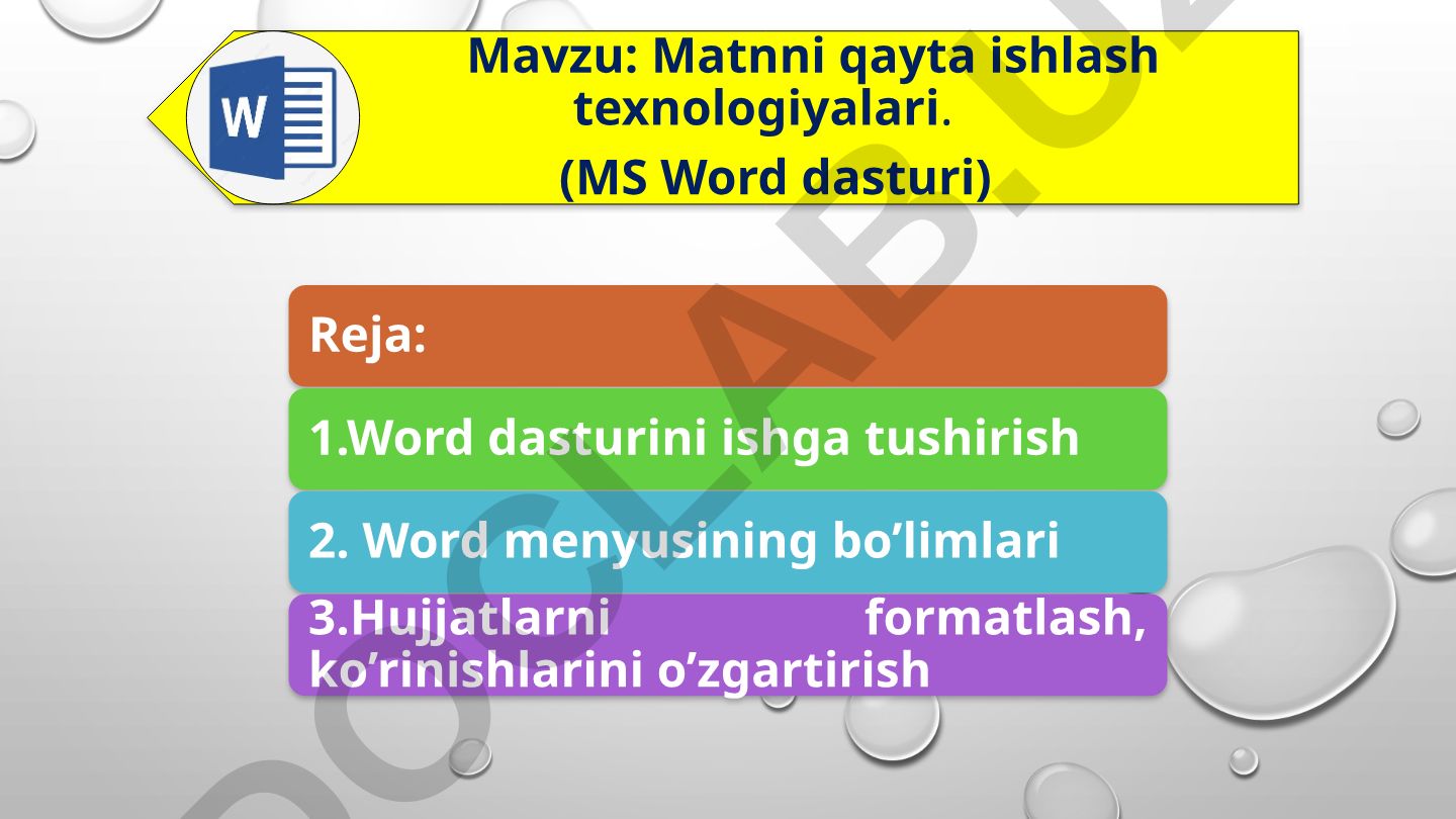 Matnni qayta ishlash texnologiyalari (MS Word dasturi)