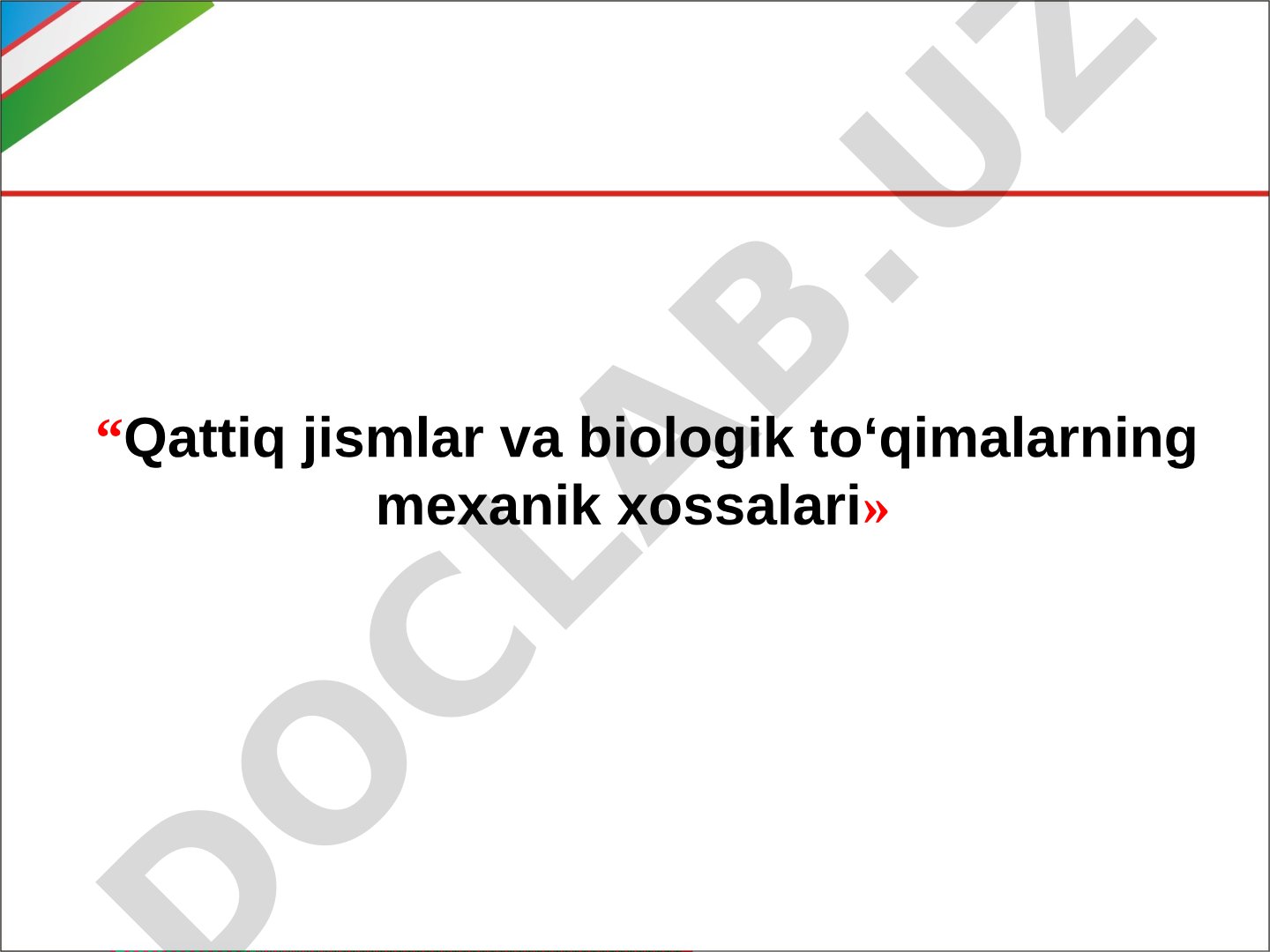 Qattiq jismlar va biologik to‘qimalarning mexanik xossalari