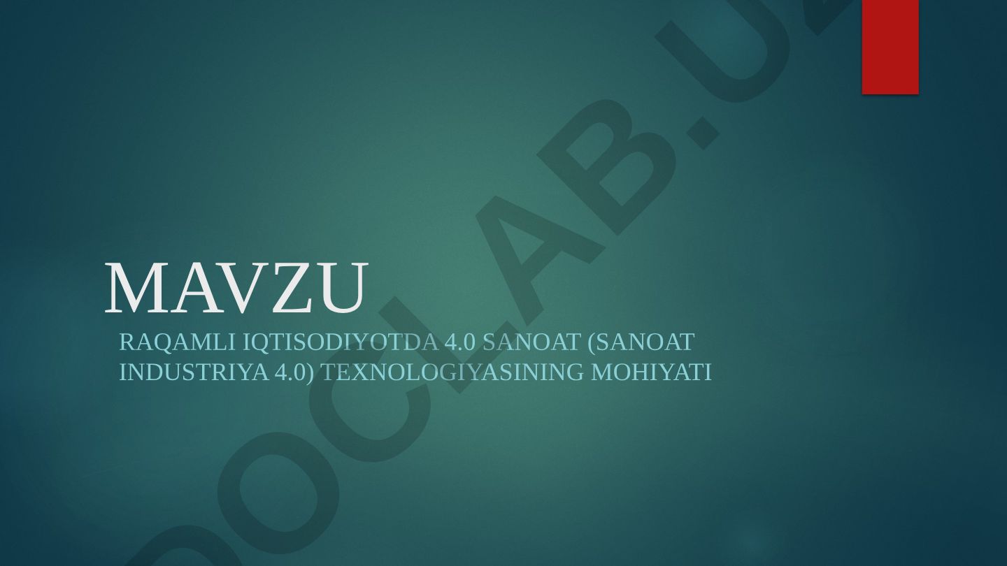 Raqamli iqtisodiyotda 4.0 sanoat (SANOAT INDUSTRIYA 4.0) TEXNOLOGIYASINING MOHIYATI