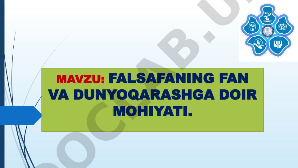 Falsafaning fan va dunyoqarashga doir mohiyati
