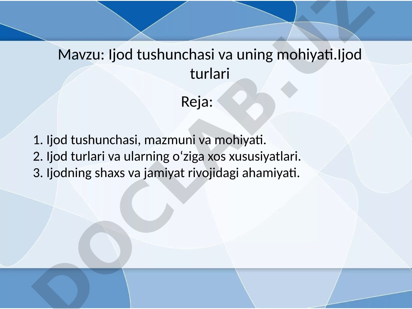 Ijod tushunchasi va uning mohiyati. Ijod turlari