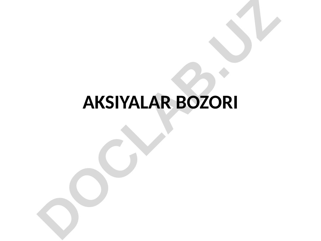 Aksiyalar bozori: qoʻllanishi, xususiyatlari va qiymatini baholash