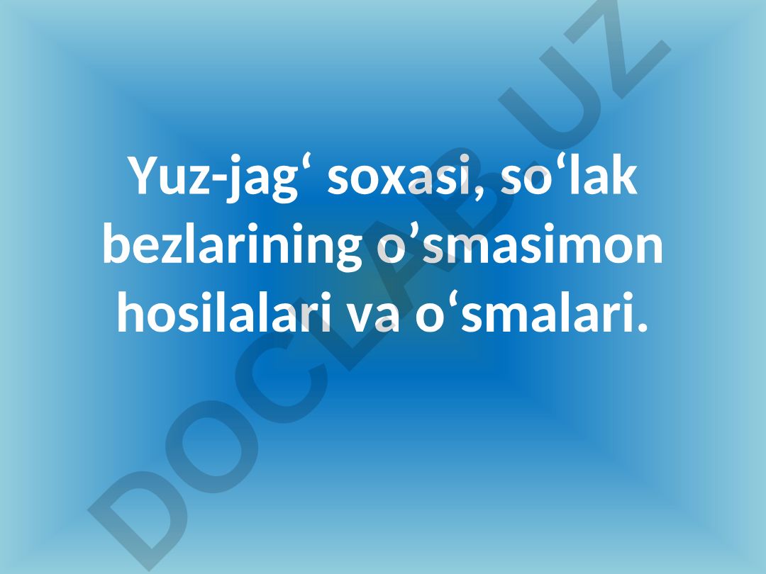 Yuz-jag' soxasi, so'lak bezlarining o'smasimon hosilalari va o'smalari