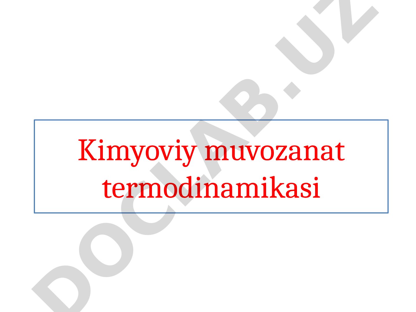 Kimyoviy muvozanatning termodinamik shartlari va konstantasi