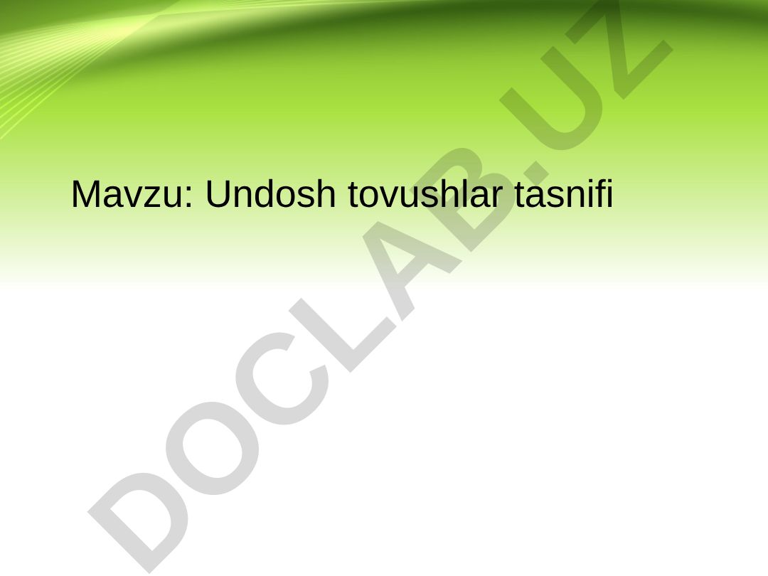 Undosh tovushlar tasnifi