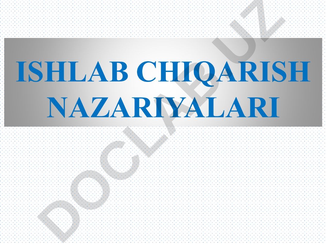 Ishlab chiqarish omillari va sarflar nazariyasi