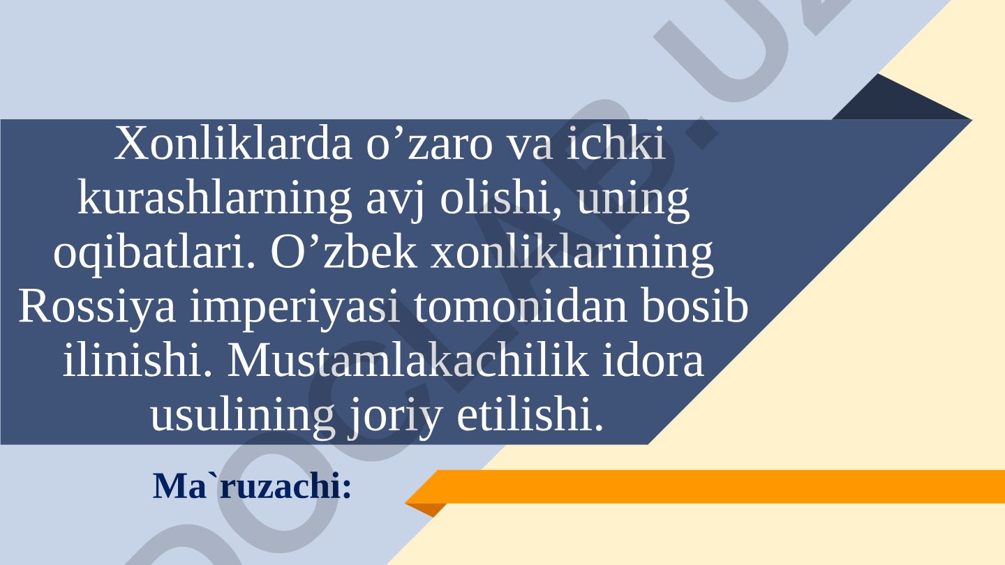 O'zbek xonliklarida ichki kurashlar va Rossiya imperiyasi tomonidan bosib olinishi