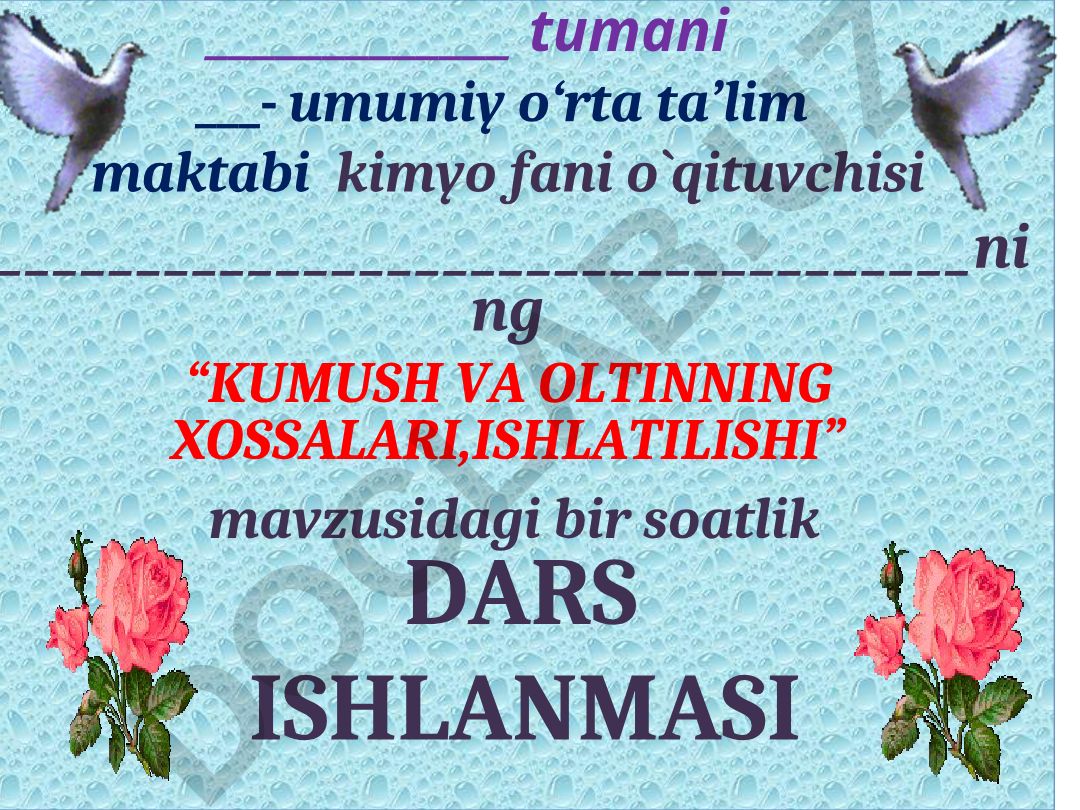 Kumush va oltinning xossalari, ishlatilishi