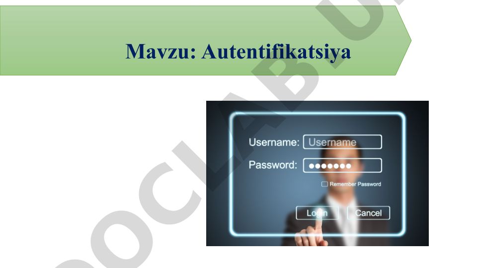 Identifikatsiya, autentifikatsiya va avtorizatsiya tushunchalari