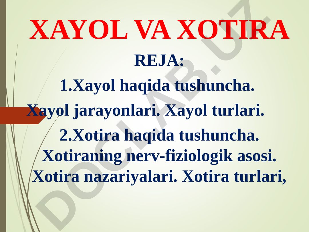 Xayol va xotira haqida tushuncha, jarayonlar va turlari