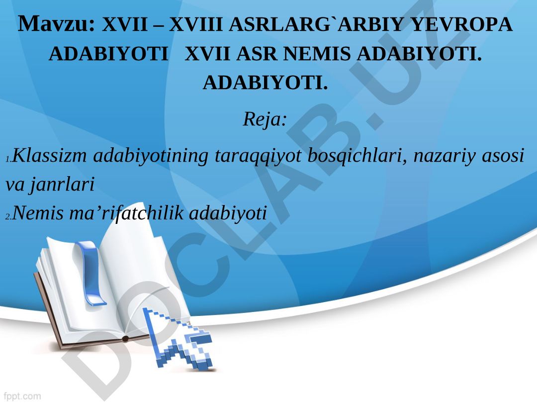 XVII – XVIII asrlar G‘arbiy Yevropa adabiyoti va XVII asr nemis adabiyoti