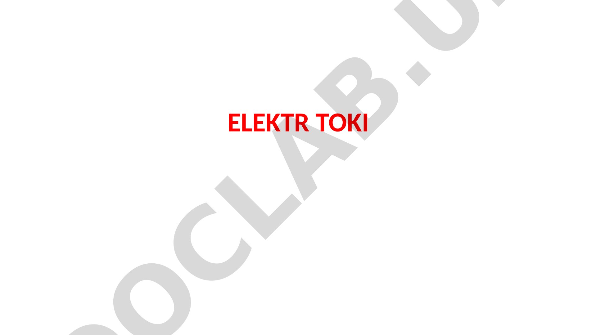 Elektr toki tushunchasi va asosiy kattaliklari