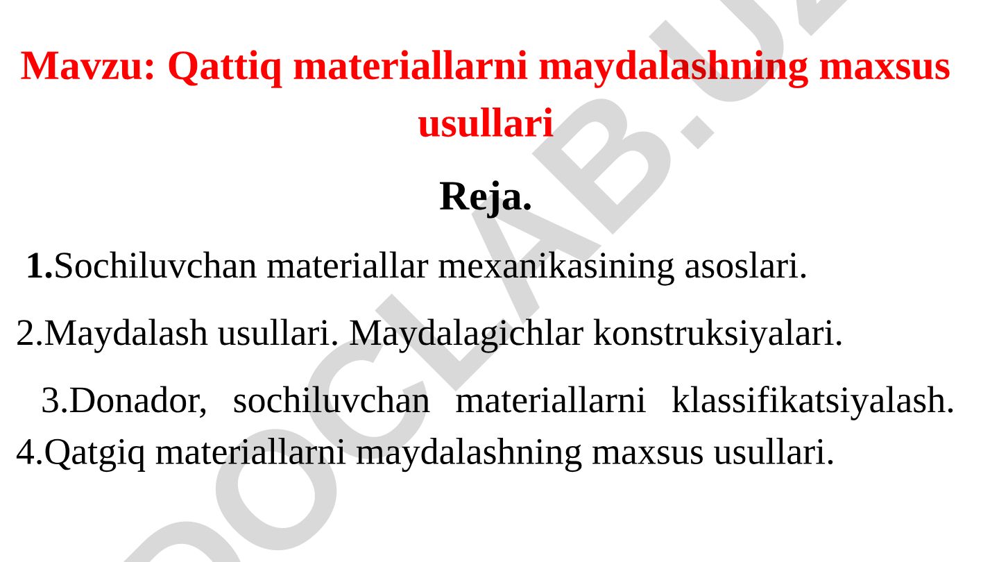 Qattiq materiallarni maydalashning maxsus usullari