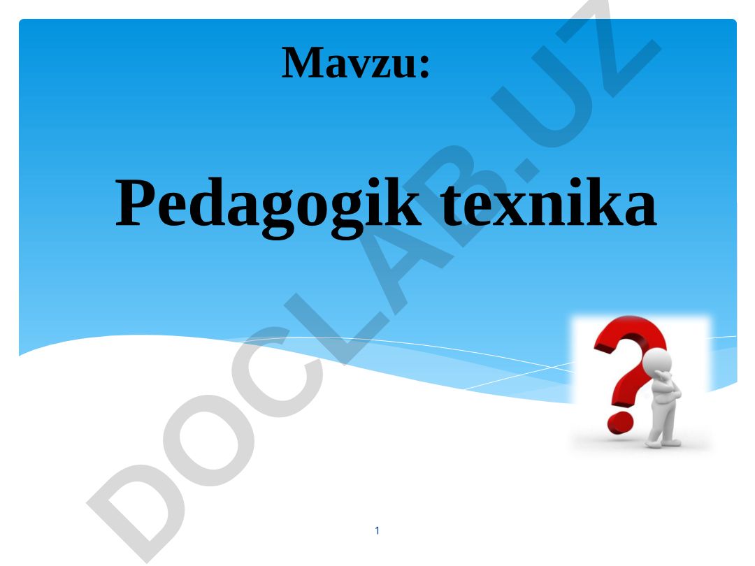 Pedagogik texnika haqida tushuncha va uning tarkibiy qismlari