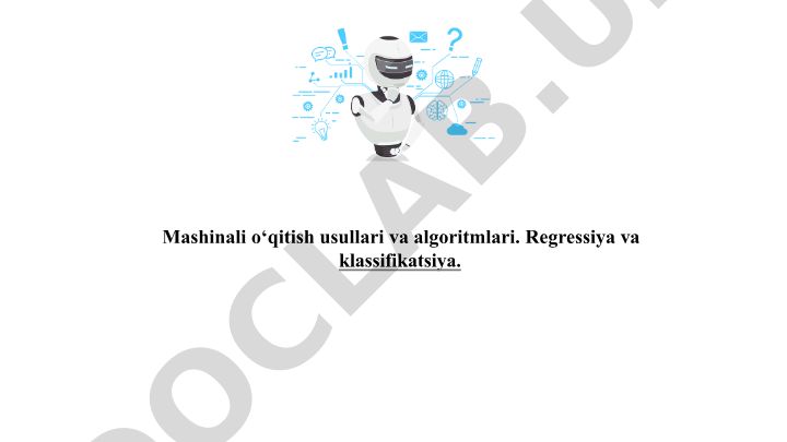 Mashinali o‘qitish usullari va algoritmlari: Regressiya va klassifikatsiya
