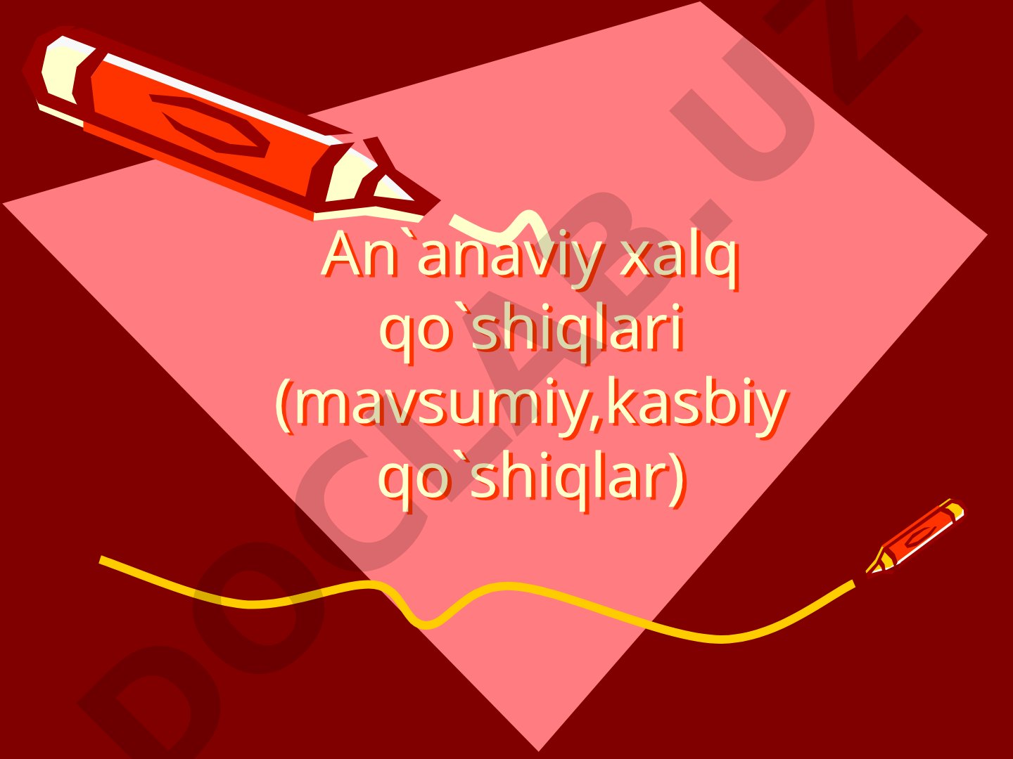 An'anaviy xalq qo'shiqlari (mavsumiy, kasbiy qo'shiqlar)