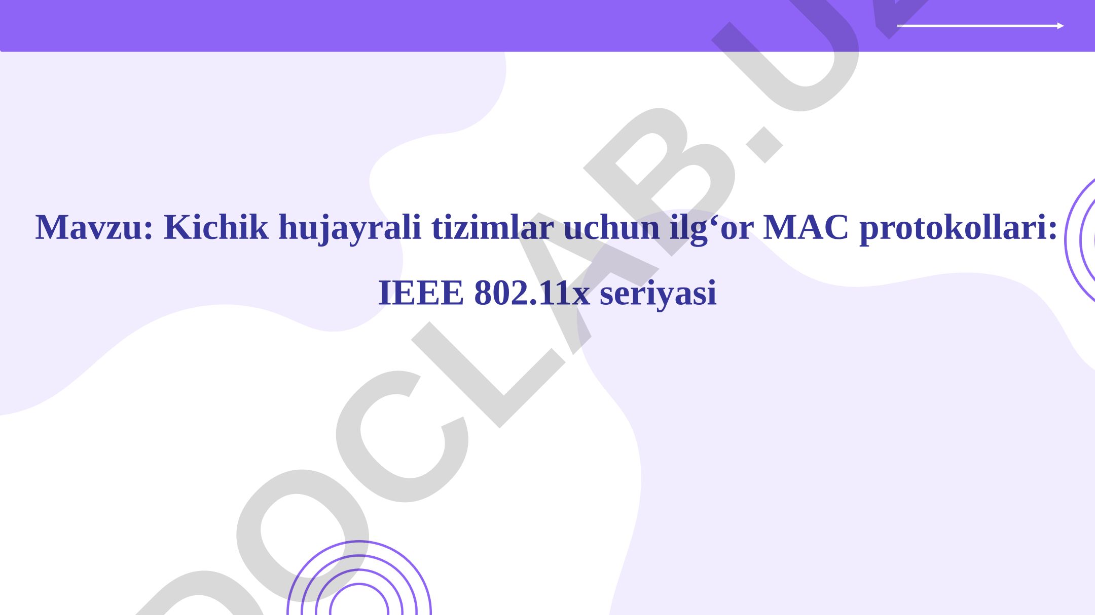 Kichik hujayrali tizimlar uchun ilg‘or MAC protokollari: IEEE 802.11x seriyasi