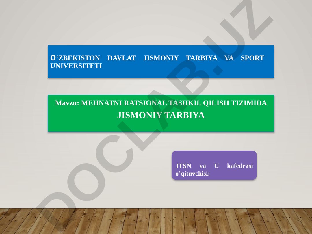 Mehnatni ratsional tashkil qilish tizimida jismoniy tarbiya