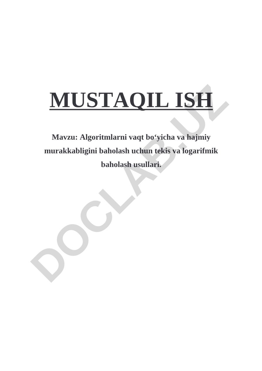 Algoritmlarni vaqt bo‘yicha va hajmiy murakkabligini baholash uchun tekis va logarifmik baholash usullari