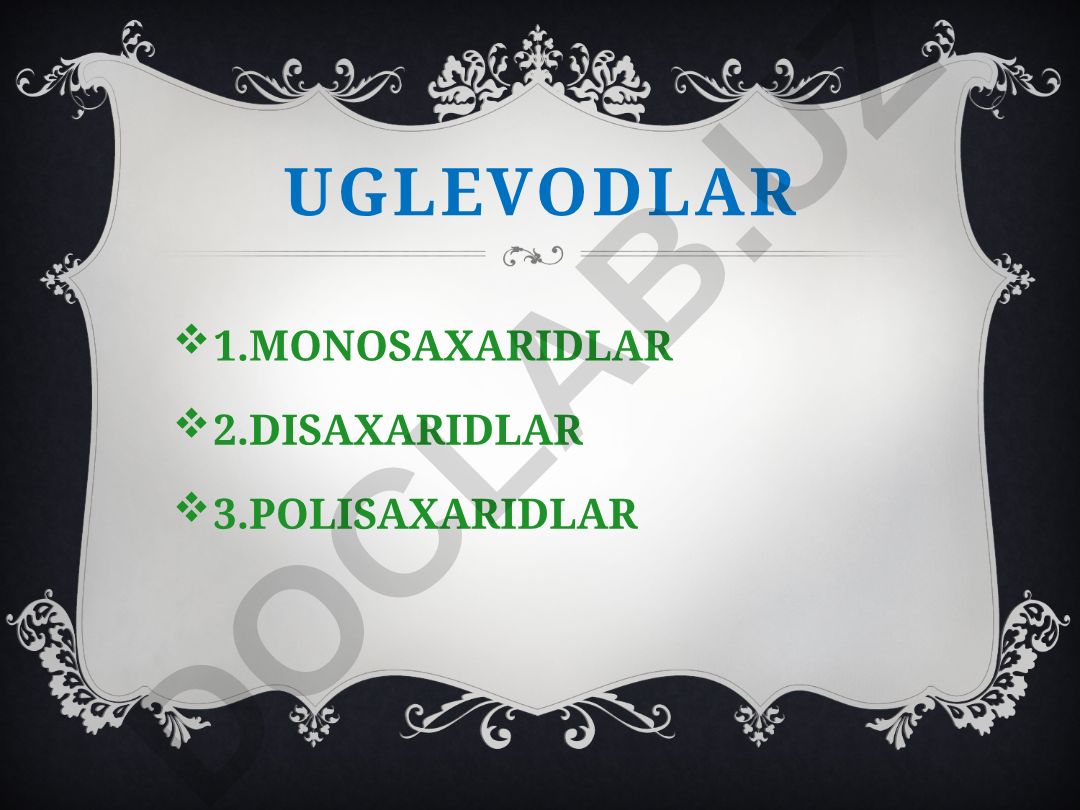Uglevodlar turlari va ularning xossalari