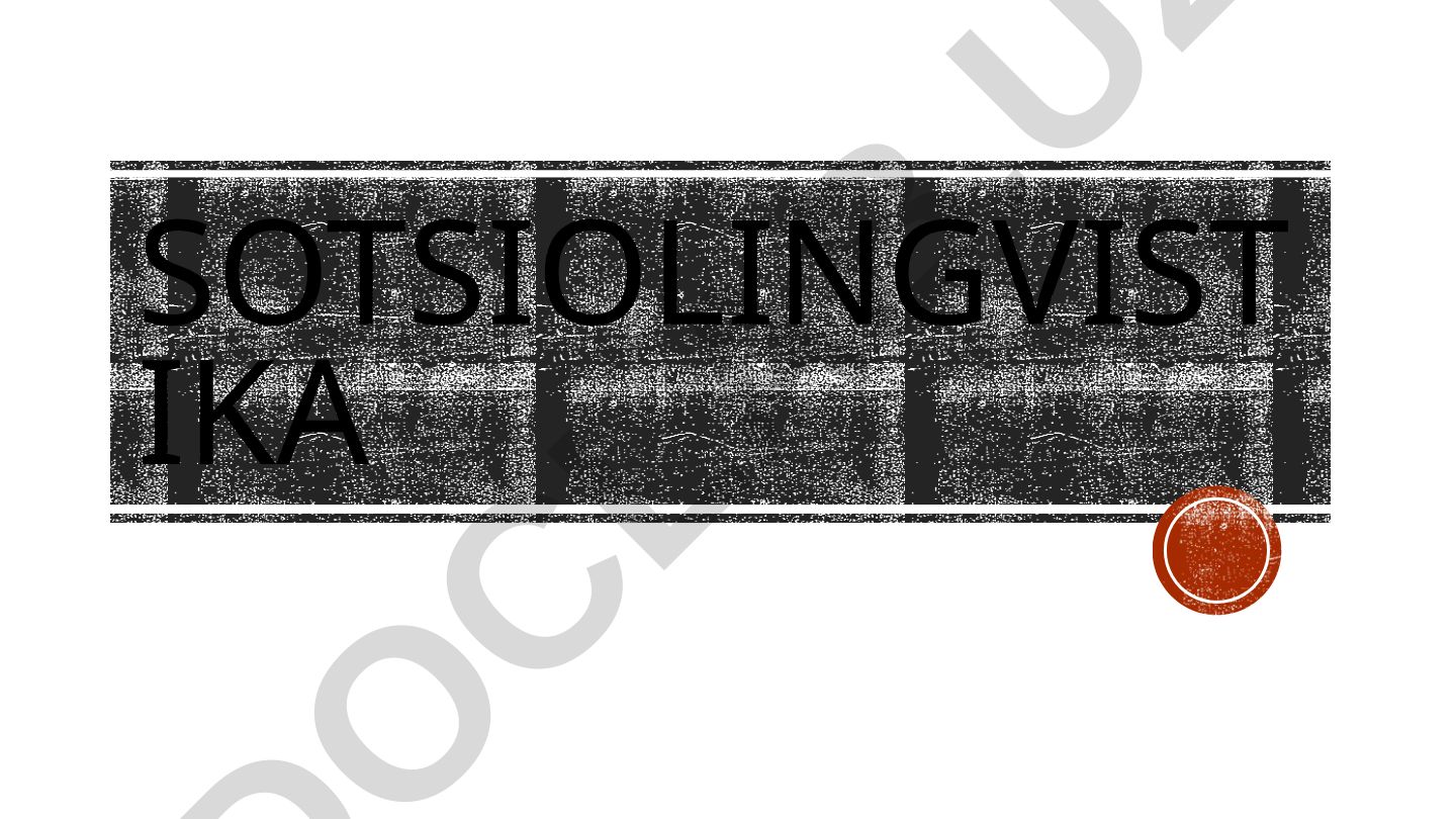 Sotsiolingvistika tushunchasi, nazariyotchilari va tadqiqot usullari