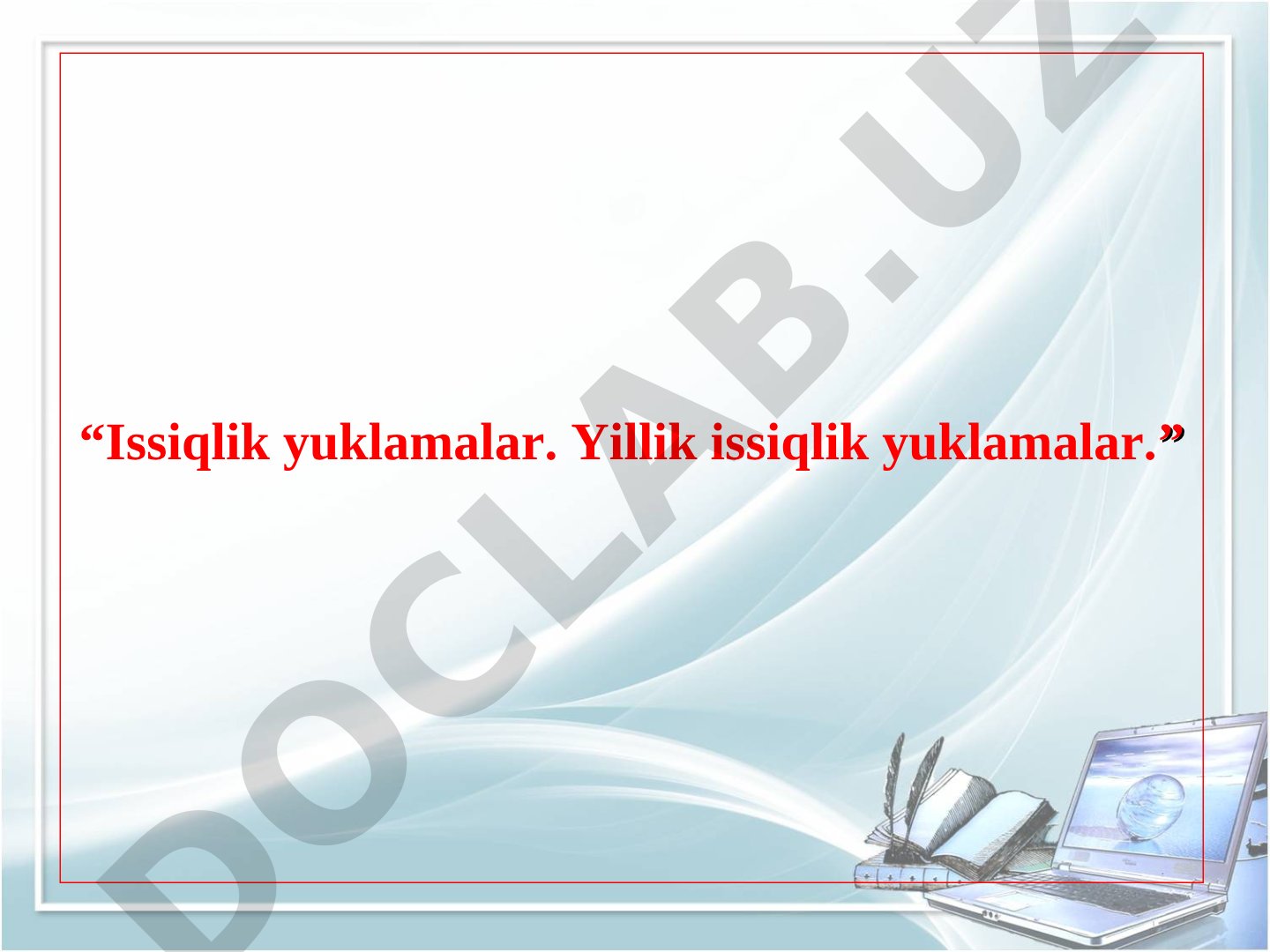 Issiqlik yuklamalari va ularning yillik xususiyatlari