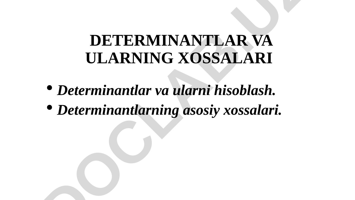 Determinantlar va ularning xossalari