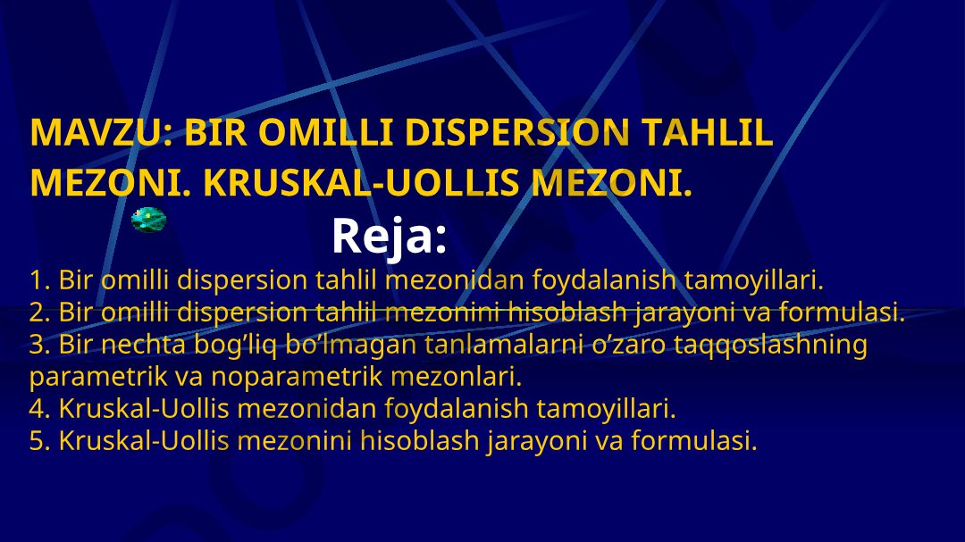 Bir omilli dispersion tahlil mezonidan foydalanish tamoyillari va Kruskal-Uollis mezonini hisoblash jarayoni