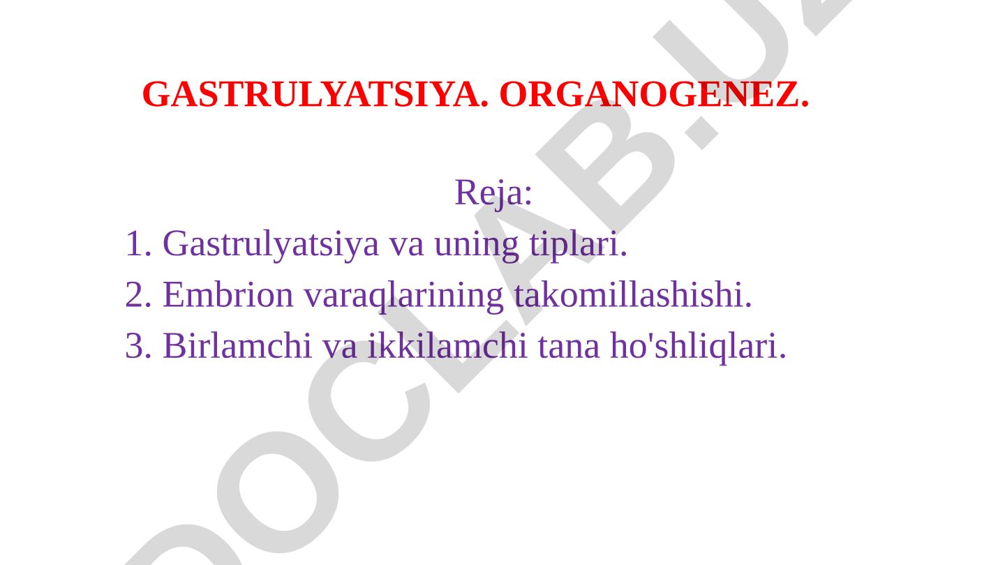 Gastrulyatsiya va organogenez jarayonlari
