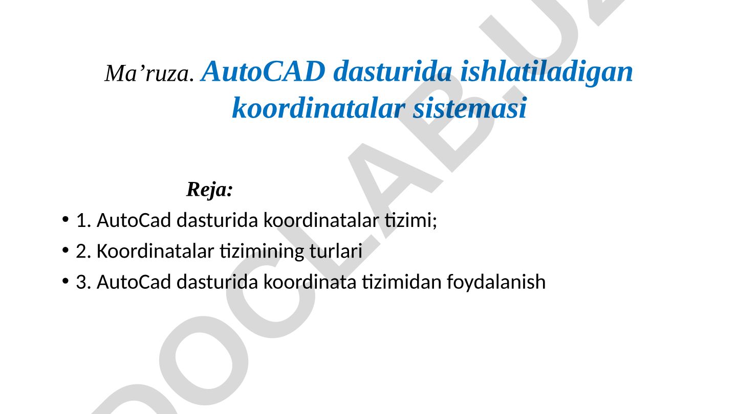 AutoCAD dasturida koordinatalar tizimi va foydalanish