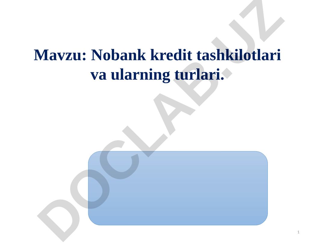 Nobank kredit tashkilotlari va ularning turlari