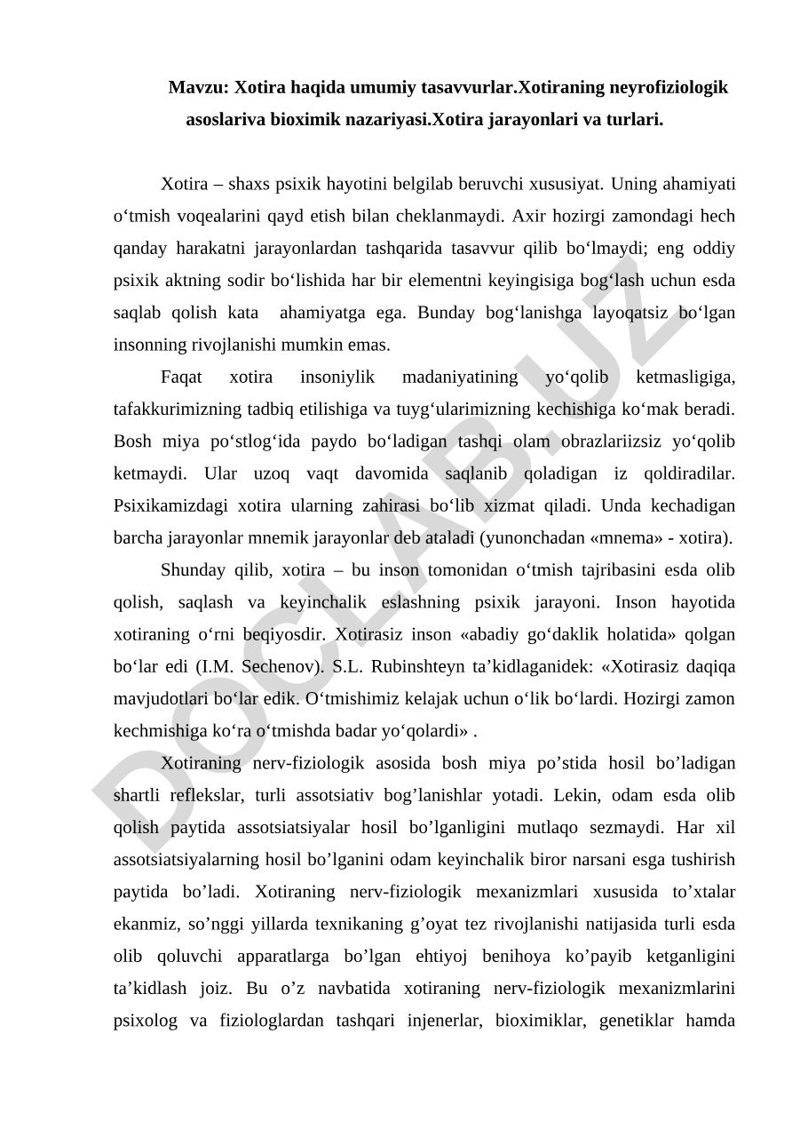 Xotira haqida umumiy tasavvurlar. Xotiraning neyrofiziologik asoslari va bioximik nazariyasi. Xotira jarayonlari va turlari