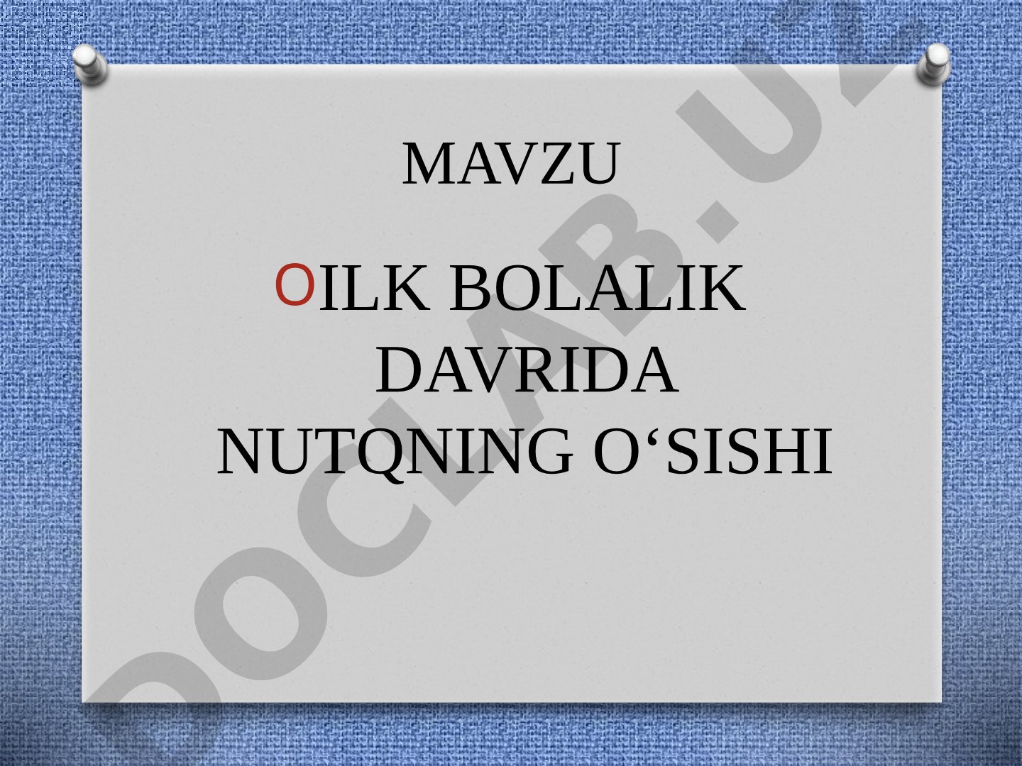 Ilk bolalik davrida nutqning o'sishi
