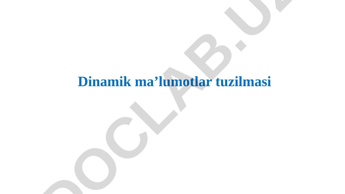 Dinamik ma'lumotlar tuzilmalari va ularning dasturlashdagi ahamiyati