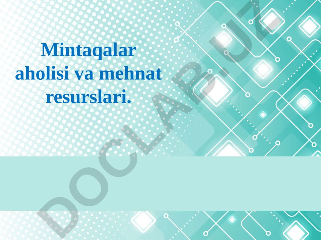 Mintaqalar aholisi va mehnat resurslari