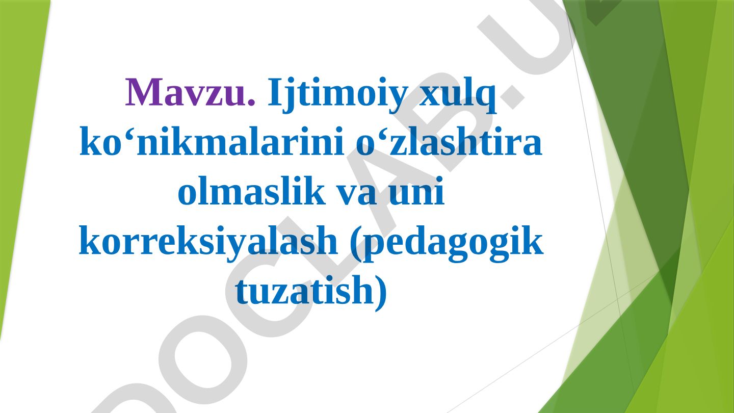 Ijtimoiy xulq ko‘nikmalarini o‘zlashtira olmaslik va uni korreksiyalash