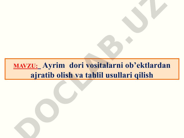 Ayrim dori vositalarni ob’ektlardan ajratib olish va tahlil usullari