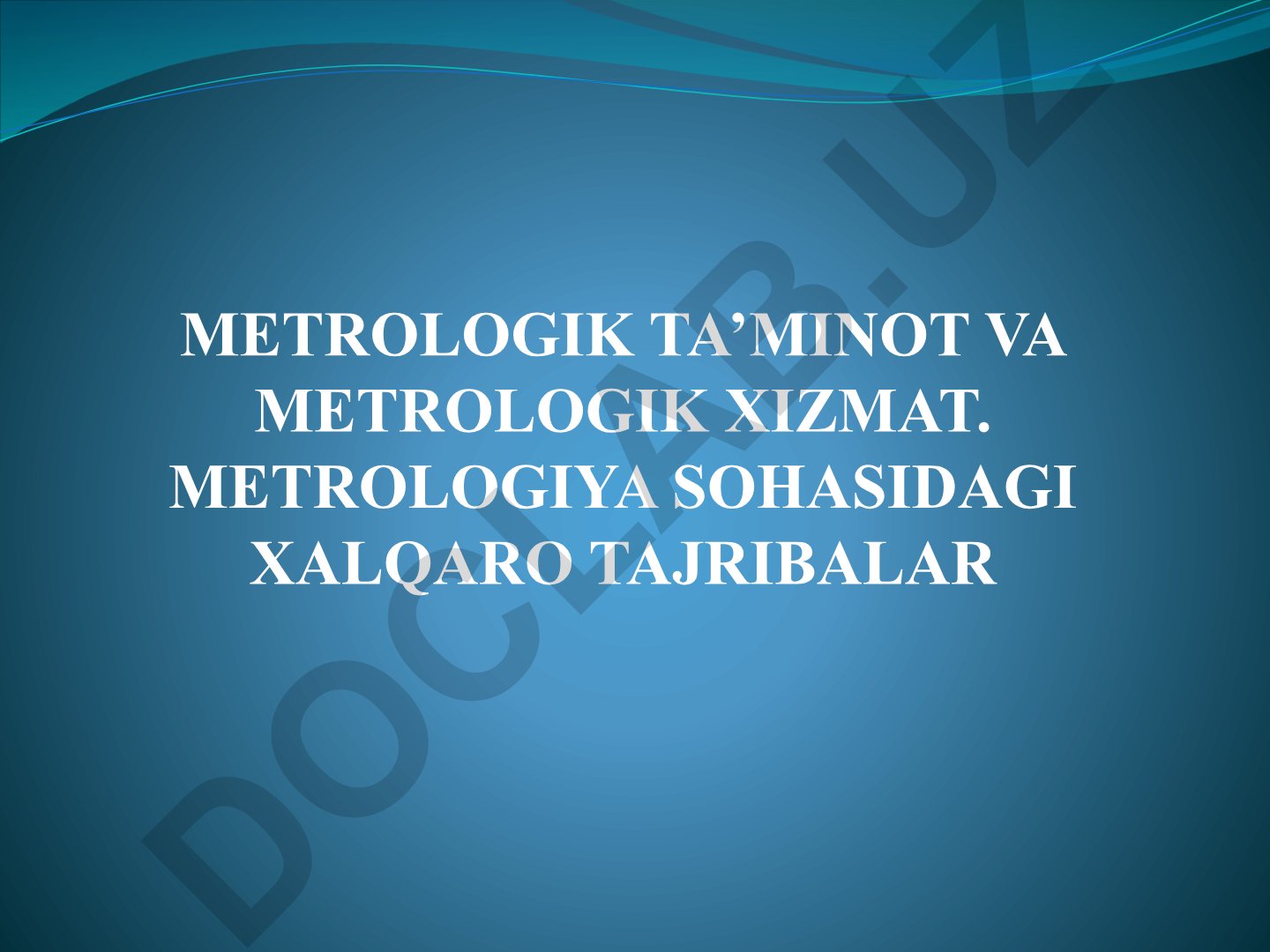 Metrologik ta'minot va metrologiya sohasidagi xalqaro tajribalar