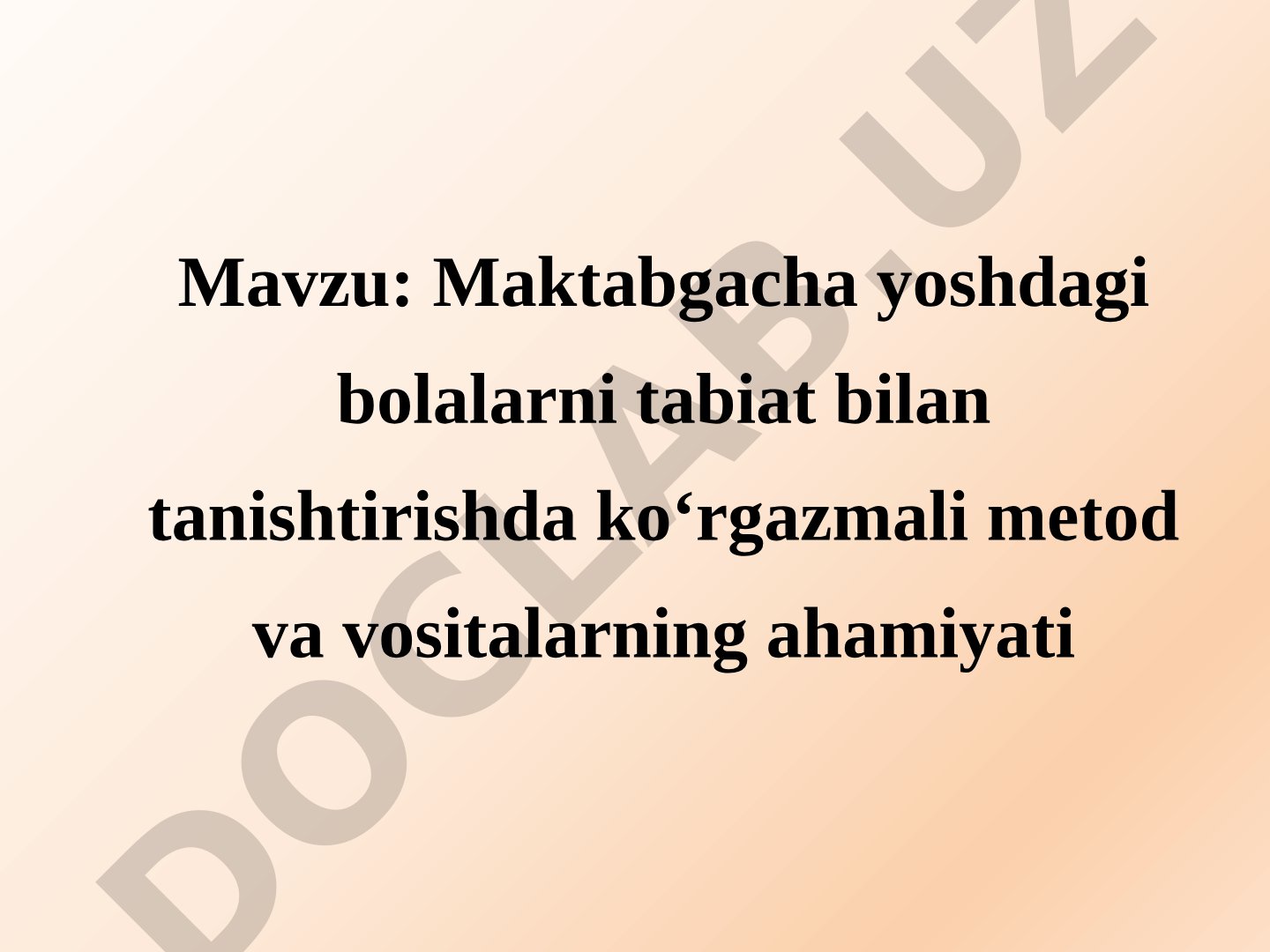 Maktabgacha yoshdagi bolalarni tabiat bilan tanishtirishda ko‘rgazmali metod va vositalarning ahamiyati