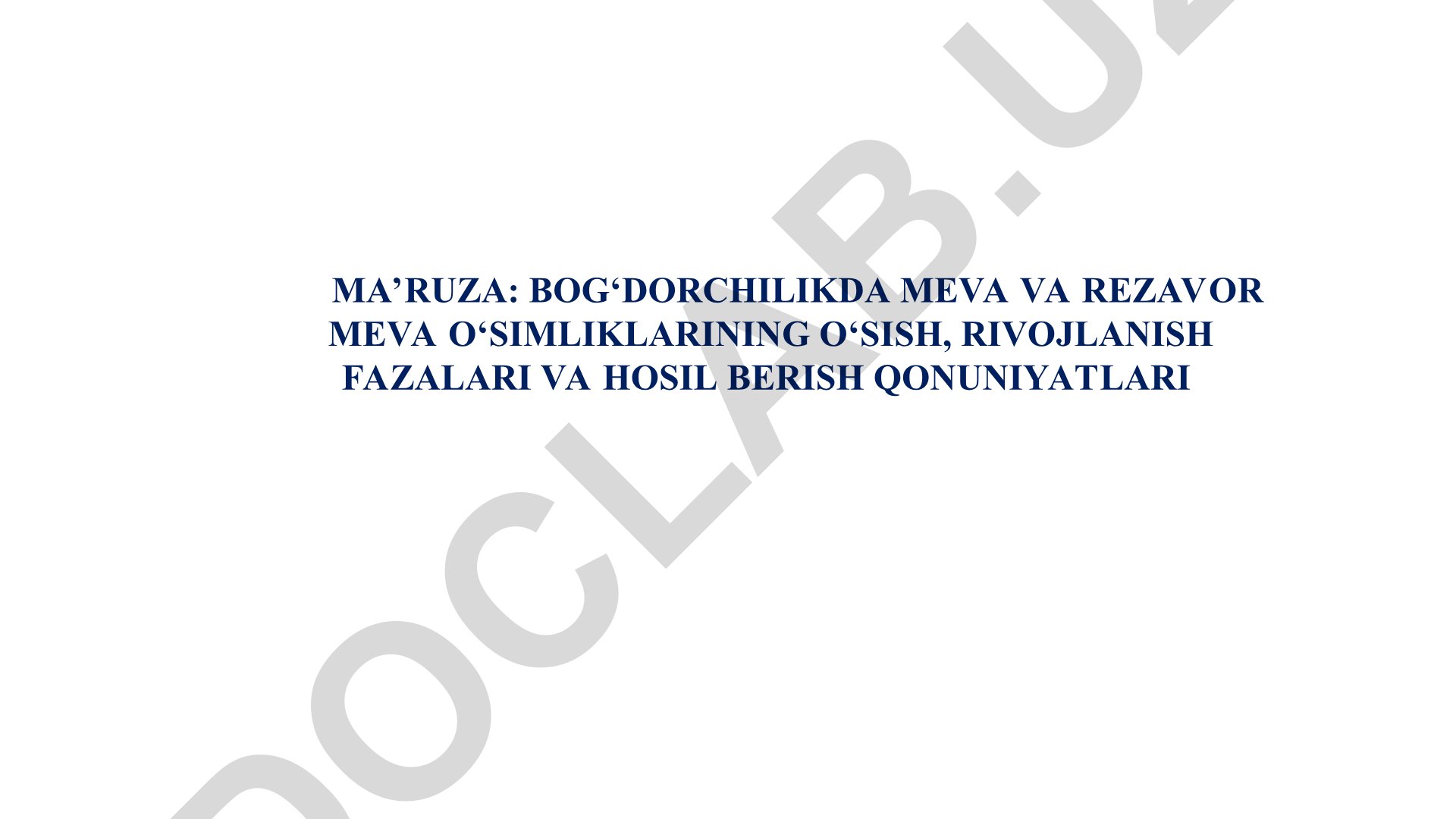 Bog‘dorchilikda meva va rezavor meva o‘simliklarining o‘sish, rivojlanish fazalari va hosil berish qonuniyatlari
