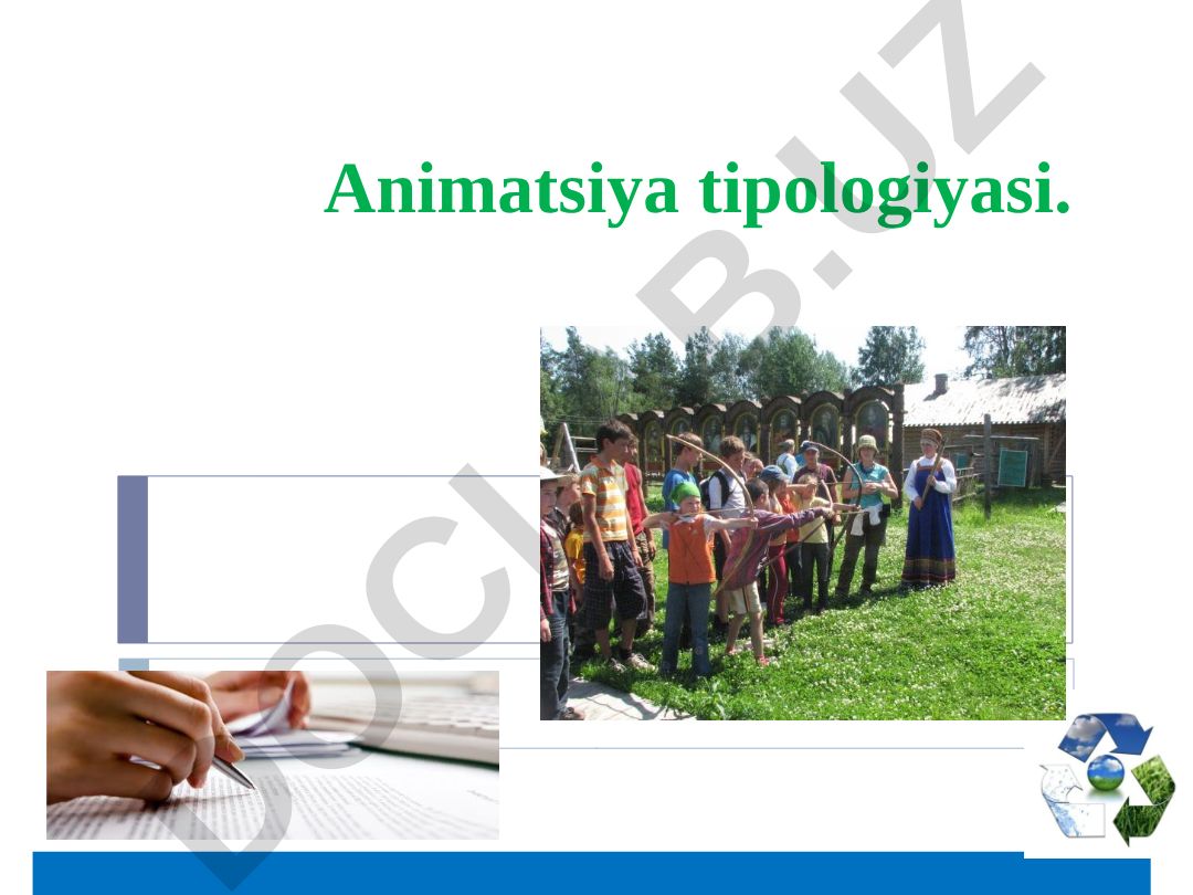 Animatsiya tipologiyasi va turistik animatsiya turlari