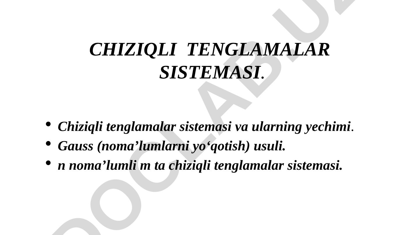 Chiziqli tenglamalar sistemasi va ularning yechimi