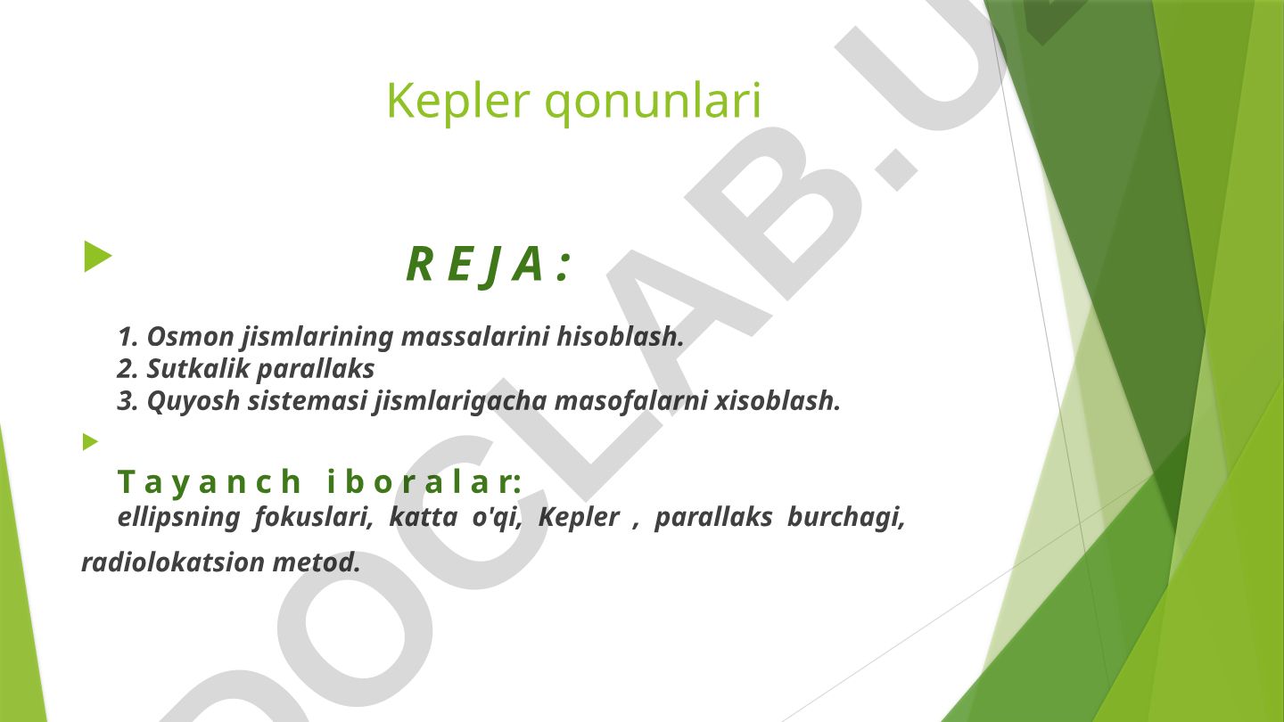 Osmon jismlarining massalarini hisoblash va Kepler qonunlari