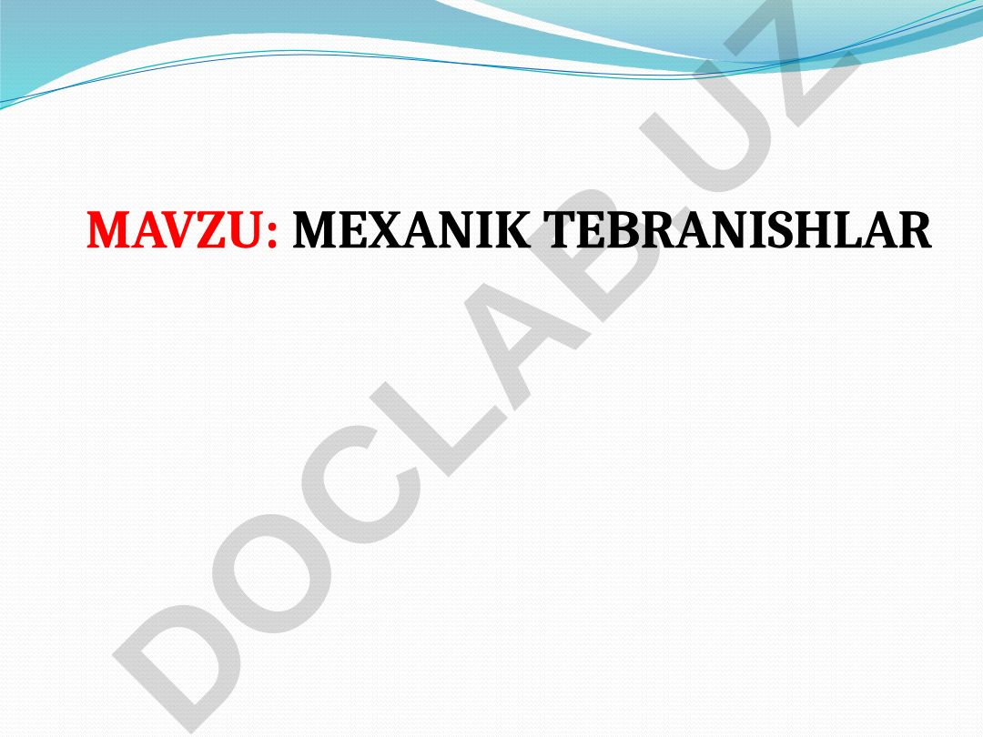 MEXANIK TEBRANISHLAR