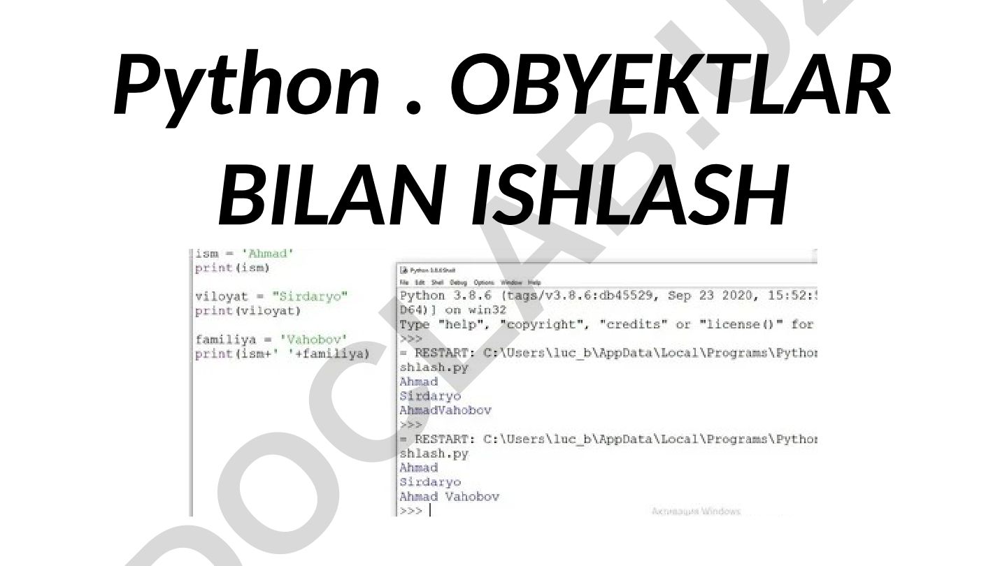 Python dasturlash tilida obyektlar bilan ishlash