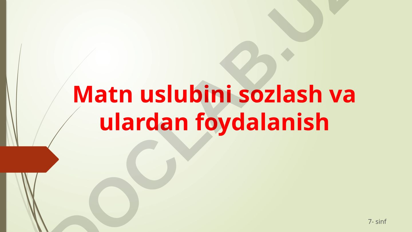 Matn uslubini sozlash va ulardan foydalanish
