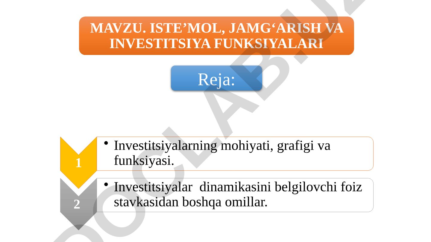 Iste'mol, jamg'arish va investitsiya funksiyalari