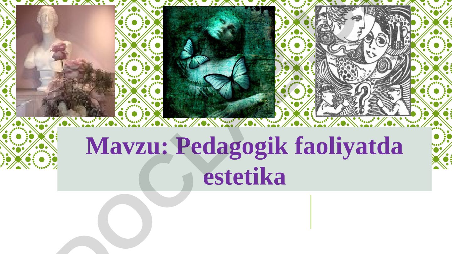 Pedagogik faoliyatda estetika