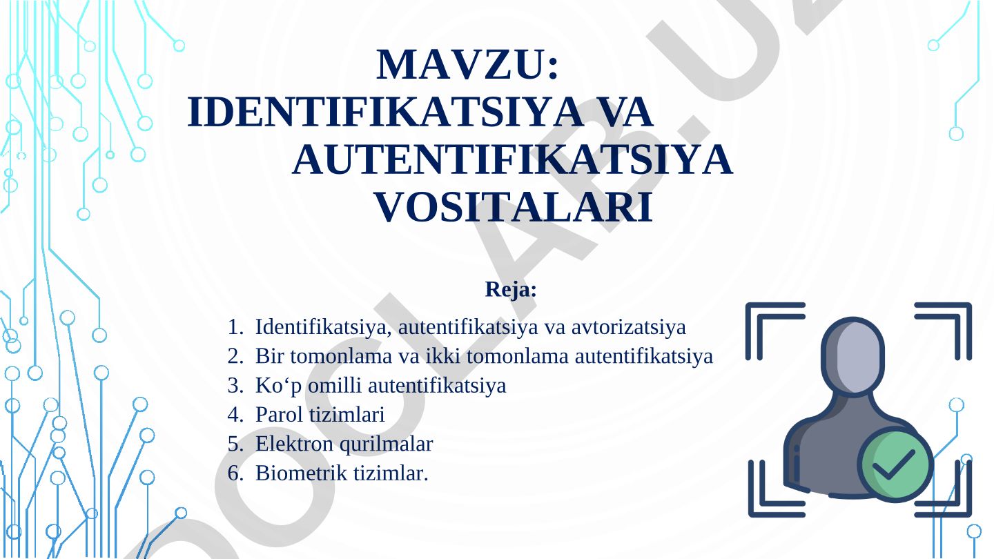 Identifikatsiya va autentifikatsiya vositalari