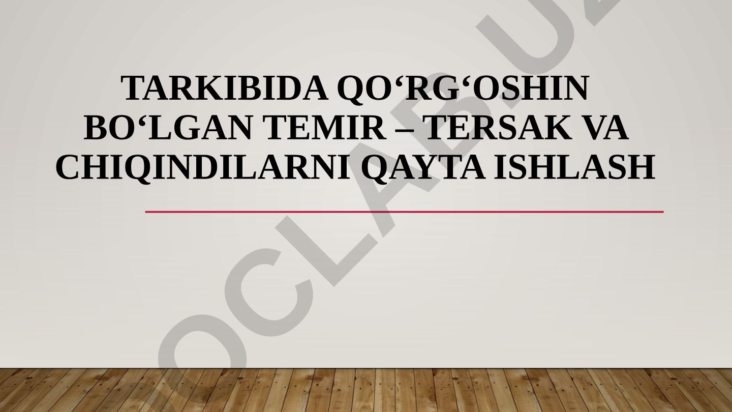 Ikkilamchi qo'rg'oshinli xom ashyoni qayta ishlash
